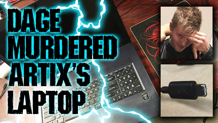 Dage Murdered Artix's Laptop