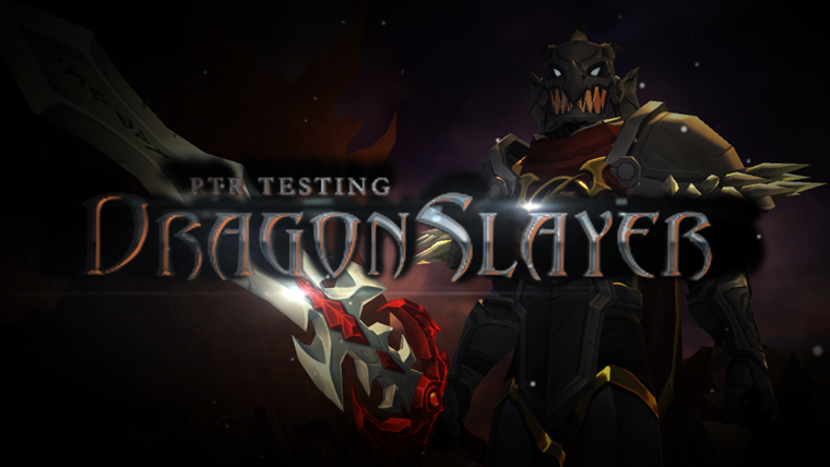 DragonSlayer Testing for Legendary Tier Kickstarter Backers