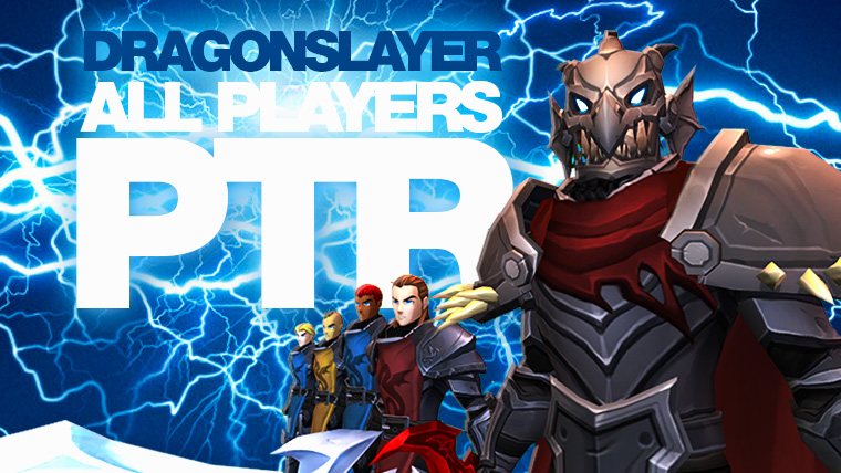 Everyone can now test DragonSlayer on the PTR!