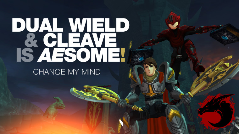 Cleave & Duel Wield